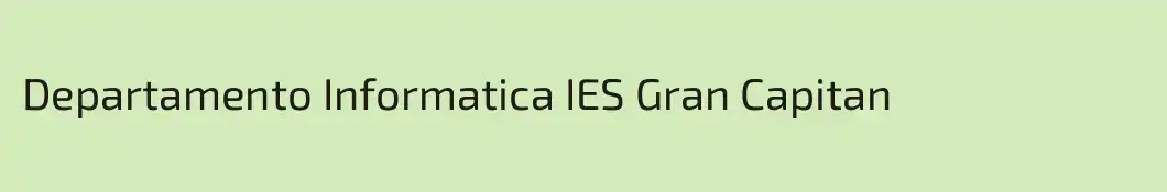 Departamento Informatica IES Gran Capitan